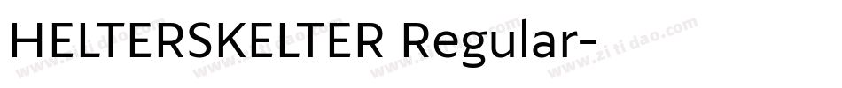 HELTERSKELTER Regular字体转换